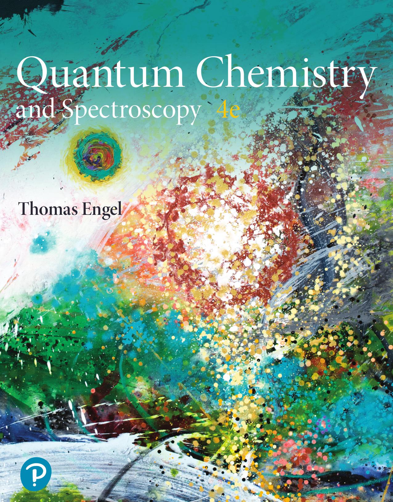 Quantum Chemistry and Spectroscopy 4e Thomas Engel & Warren Hehre